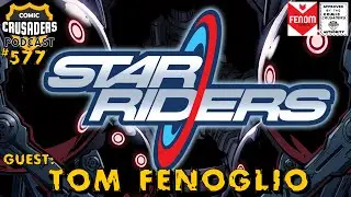Comic Crusaders Podcast #577 - Tom Fenoglio