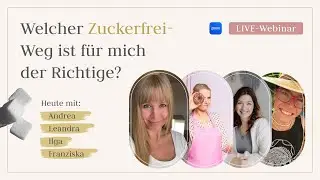 Zuckerfrei Webinar: Welcher Zuckerfrei Weg ist für mich der Richtige?
