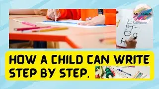 How a child can write step by step | Kid can start writing independent by using these steps