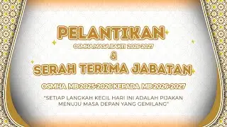 PELANTIKAN DAN SERAH TERIMA JABATAN OSMHA MASA BAKTI 2025-2026 KEPADA OSMHA MASA BAKTI 2026-2027