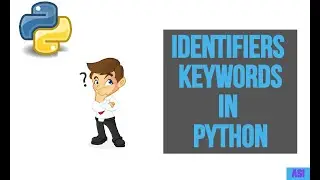 @ 11 Python Tutorial | Keywords and Identifiers in Python