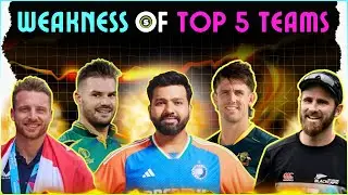 ICC T20 World Cup 2024 : Weaknesses of Top 5 T20I Teams