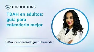 TDAH en adultos: gu&iacute;a para entenderlo mejor