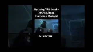 Reacting to YFN Lucci - MARNI. (feat. Hurricane Wisdom) #yfnlucci #hurricanewisdom