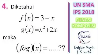 Fungsi Komposisi ?? - Pembahasan UN Matematika SMA IPS 2018 no 4