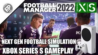 Football Manager 2022 - Xbox Series S Gameplay (60fps)