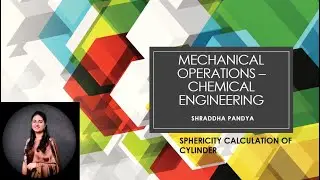Sphericity calculation of Cylinder- Mechanical operations (Chemical Engineering)