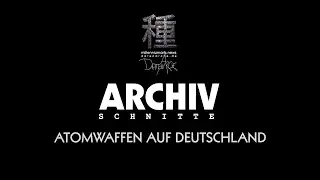 Abwurf von Atomwaffen auf Deutschland durch die NATO &ndash; Doktrin 2014-2022 | Datenarche Archivschnitt