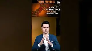 Twelve Provinces: A new governance model for Pakistan? | Part  1