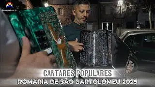 Cantares Populares - Romaria de São Bartolomeu 2025 - Ponte da Barca