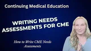 Writing Needs Assessments for CME