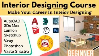 Interior Designing Course | Become Interior Designer |  Software Course for Civil Engineers