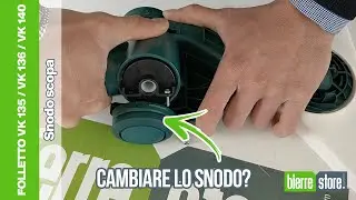 Come sostituire lo snodo folletto vk 135 vk 136 vk 140 - BierreStore
