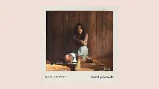Lanie Gardner - Faded Polaroids (Official Audio)