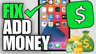 How To Fix Cash App Not Letting You Add Money To Your Account