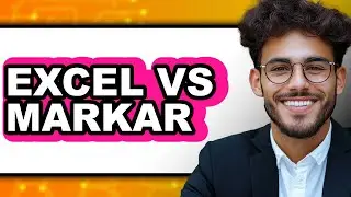 Excel vs Markar - Full Comparison