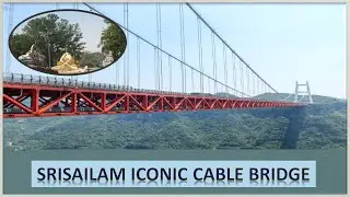 Srisailam Iconic Cable bridge-Current Status