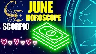 SCORPIO June 2025 Horoscope ✨💰❤️🌟 &mdash; Miracles, Money & Magnetic Love