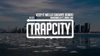 Marshmello ft. Omar Linx - Keep It Mello (Sikdope Remix)