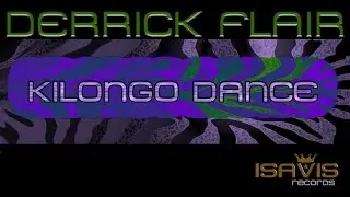 Derrick Flair - Kilongo Dance EP teaser - ISAVIS records