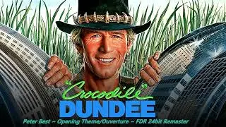 Opening Theme/Ouverture Alternate - Peter Best -- Crocodile Dundee