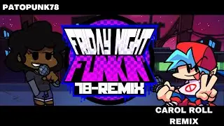 Carol Roll - Friday Night Funkin' 78 Remix OST