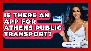 Is There An App For Athens Public Transport? - Talking Greece