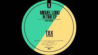 Miguel Lobo, RAYZIR - In Time (Original Mix)