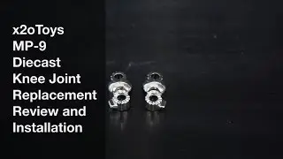 x2oToys MP-9 Diecast Knee Joint Replacement Review and Installation
