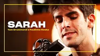 Tom Drummond e Paulinho Moska - Sarah | Zoombido