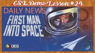 English-ESL Demo Lesson #24; Daily News -  The First Human in Space