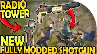 RADIO TOWER in UPDATE 1.9.1 - NEW FULLY MODDED SHOTGUN - Last Day On Earth Survival Update 1.9