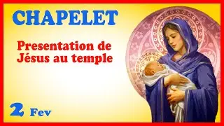 CHAPELET - NDML 🙏 Lundi 2 Février - Présentation de Jésus