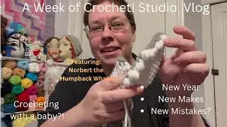 A Week of Crochet - Adventures and Misadventures in Running a Small Business With a Baby!