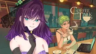 【Coffee Talk】First Time Playthrough Part 6