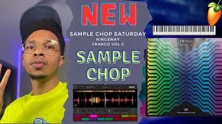 Sample Chop Saturdays | Sample Chop Saturdays Kingsway Frano vol. 2