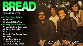 Bread Greatest Hits Full Album - Timeless Classics - The Best Of Bread