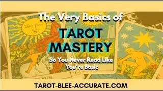 Tarot Mastery Basics- How To Get Started with the Rider Waite Deck!