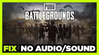 How to FIX PUBG: BATTLEGROUNDS No Audio/Sound Not Working