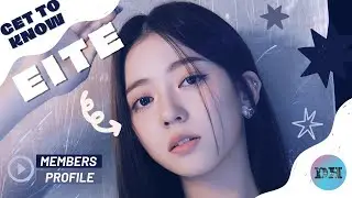 eite (에이트) MEMBERS PROFILE & FACTS [GET TO KNOW K-POP GIRL GROUP]