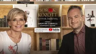 Jakupcsek Gabriella a Sorok között - Lutter Imrével!  - teljes epizód