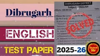 Dibrugarh Pre board/English Test Paper Solve/2025-26