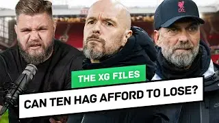 Is Ten Hag In TROUBLE Against Liverpool?! The xG Files