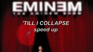 Eminem - 'Till I Collapse | Speed Up