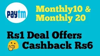 Paytm || Offers Monthly10 & Monthly20  🤔 Rs1 Deal Offers Cashback Rs6