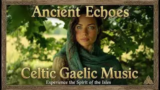 Sacred Celtic Soundscapes with Enchanting Female Vocals | A Journey Through Myth and Silence