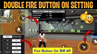 Double Fire Button Setting।Double Fire Button Kaise Karen।How To Set Two Fire Button In Free Fire