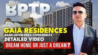 BPTP GAIA Residences New Launch on Dwarka Expressway #dwarkaexpressway #realestate