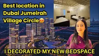 Living in a luxurious area of Dubai | Where do I live in my bedspace?