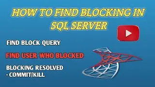 SQL Server Blocking Explained 🚦 | Who Is Blocking & How to Kill or Resolve It| #blocking #sql server